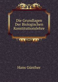 Die Grundlagen Der Biologischen Konstitutionslehre
