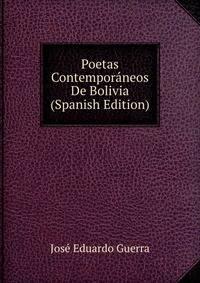 Poetas Contemporaneos De Bolivia (Spanish Edition)