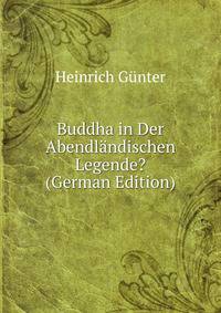Buddha in Der Abendlandischen Legende? (German Edition)