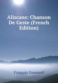 Aliscans: Chanson De Geste (French Edition)