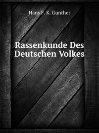 Rassenkunde Des Deutschen Volkes (German Edition)