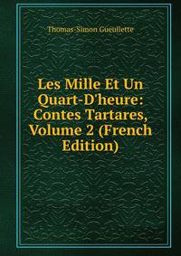 Les Mille Et Un Quart-D'heure: Contes Tartares, Volume 2 (French Edition)