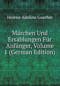 Marchen Und Ersablungen Fur Anfanger, Volume 1 (German Edition)