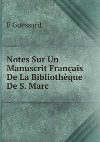 Notes Sur Un Manuscrit Francais De La Bibliotheque De S. Marc