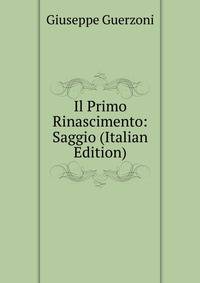 Il Primo Rinascimento: Saggio (Italian Edition)