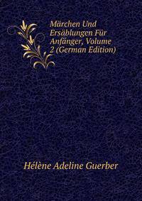 Marchen Und Ersablungen Fur Anfanger, Volume 2 (German Edition)