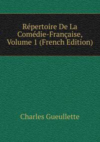 Repertoire De La Comedie-Francaise, Volume 1 (French Edition)