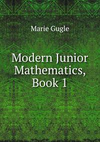 Modern Junior Mathematics, Book 1