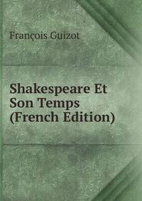Shakespeare Et Son Temps (French Edition)