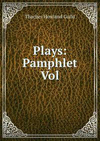 Plays: Pamphlet Vol.