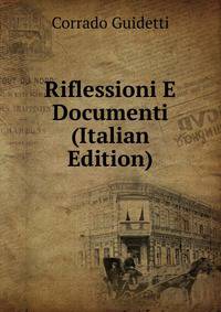 Riflessioni E Documenti (Italian Edition)