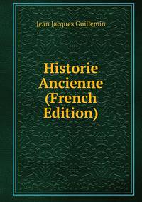 Historie Ancienne (French Edition)
