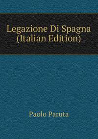Legazione Di Spagna (Italian Edition)