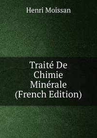 Traite De Chimie Minerale (French Edition)