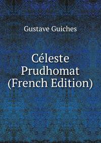 Celeste Prudhomat (French Edition)