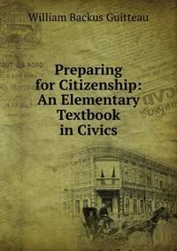 Preparing for Citizenship: An Elementary Textbook in Civics