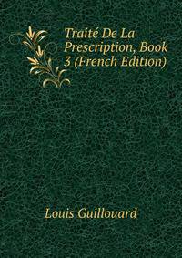 Traite De La Prescription, Book 3 (French Edition)