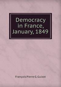 Democracy in France, January, 1849
