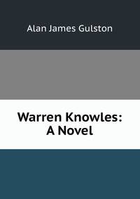 Warren Knowles: A Novel