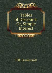 Tables of Discount: Or, Simple Interest