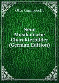 Neue Musikalische Charakterbilder (German Edition)