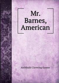 Mr. Barnes, American