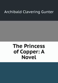 The Princess of Copper: A Novel