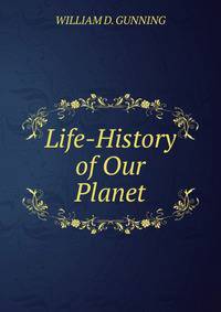 Life-History of Our Planet