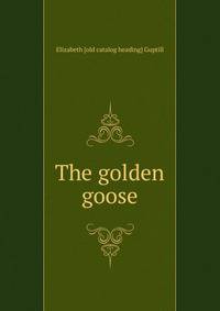 The golden goose