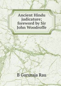 Ancient Hindu judicature; foreword by Sir John Woodroffe