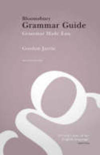 Bloomsbury Grammar Guide: Grammar Made Easy