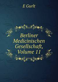 Berliner Medicinischen Gesellschaft, Volume 11