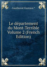 Le departement du Mont-Terrible Volume 2 (French Edition)