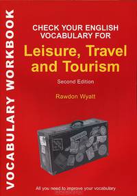 Check Your English Vocabulary for Leisure, Travel and Tourism