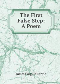 The First False Step: A Poem