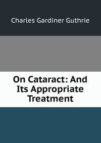 On Cataract: And Its Appropriate Treatment
