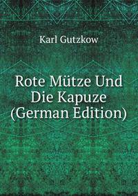 Rote M?tze Und Die Kapuze (German Edition)