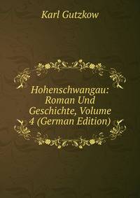 Hohenschwangau: Roman Und Geschichte, Volume 4 (German Edition)