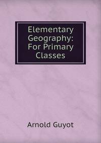 Elementary Geography: For Primary Classes