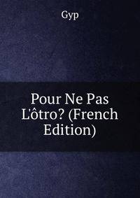 Pour Ne Pas L'?tro? (French Edition)