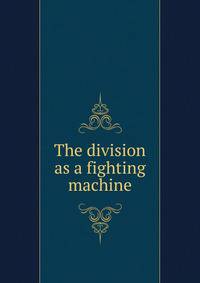 The division as a fighting machine