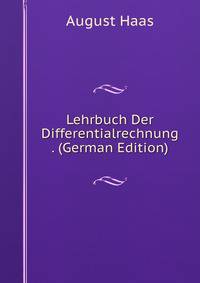 Lehrbuch Der Differentialrechnung . (German Edition)