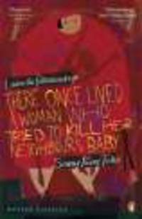 There Once Lived Woman Who Tried to Kill Her Neighbour's Baby