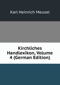 Kirchliches Handlexikon, Volume 4 (German Edition)