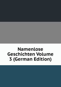 Namenlose Geschichten Volume 3 (German Edition)