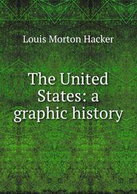 The United States: a graphic history