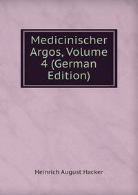 Medicinischer Argos, Volume 4 (German Edition)