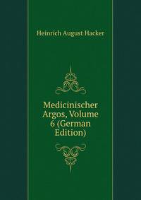 Medicinischer Argos, Volume 6 (German Edition)