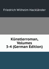 Kunstlerroman, Volumes 3-4 (German Edition)