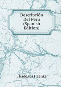 Descripcion Del Peru (Spanish Edition)